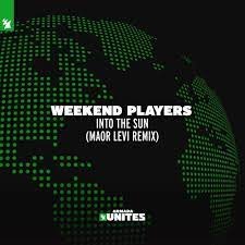 Weekend Players - Into The Sun (Maor Levi Extended Remix)